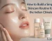 Simple skincare routine for Indian climate with cleanser, moisturizer and sunscreen